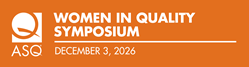 ASQ Women In Quality Symposium December 3, 2026